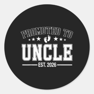 Promoted to Uncle Est 2026 Soon to Be First Time Classic Round Sticker
