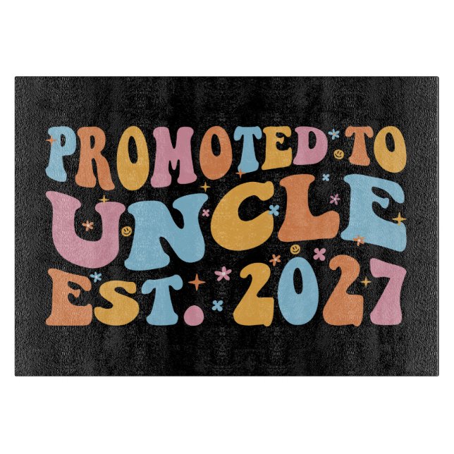Promoted To Uncle Est 2027 New Uncle Cutting Board (Front)