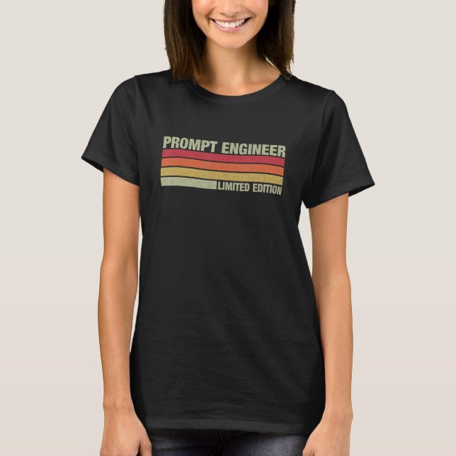 Prompt Engineer - Geeky Tech AI Artificial Intelli T-Shirt (Front)
