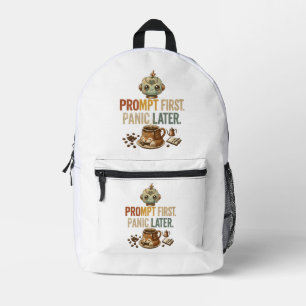 Prompt First Panic Later Funny Ai Robot Printed Backpack