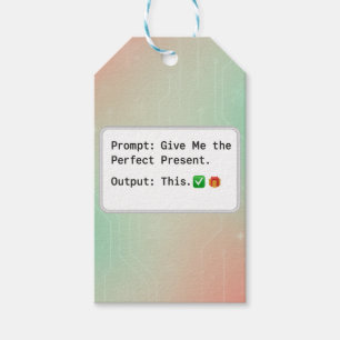 Prompt: Give Me the Perfect Present. Output: This Gift Tags