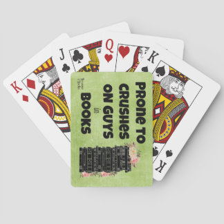 Prone to Crushes on Guys in Books Playing Cards