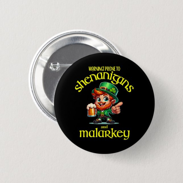 Prone to shenanigans 6 cm round badge (Front & Back)