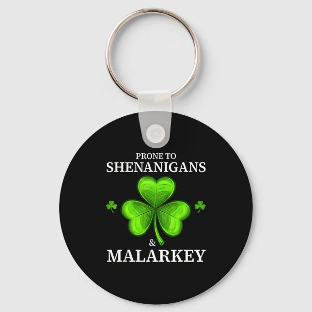 Prone to shenanigans &amp; malarkey fun clovers st key ring (Front)