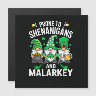 Prone to Shenanigans and Malarkey Funny