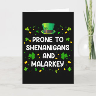 Prone To Shenanigans And Malarkey Funny St Patrick Card