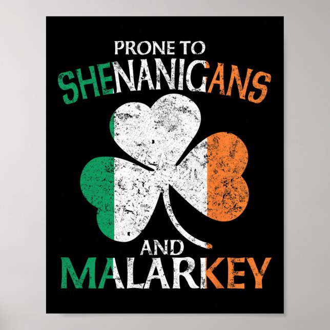 Prone To Shenanigans And Malarkey Funny St Patrick Poster (Front)