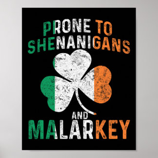 Prone To Shenanigans And Malarkey Funny St Patrick Poster