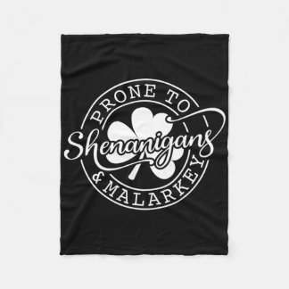 Prone To Shenanigans And Malarkey St Patricks Day  Fleece Blanket
