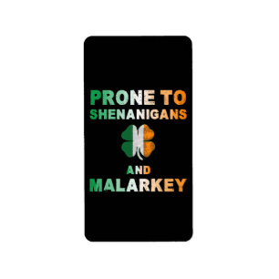 Prone To Shenanigans And Malarkey St Patricks Day Label