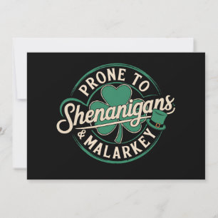 Prone To Shenanigans & Malarkey St Patrick's Day Invitation
