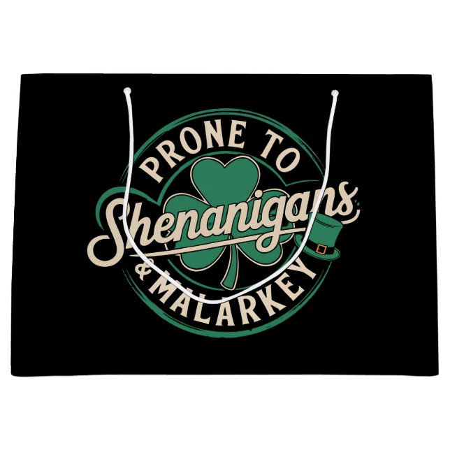 Prone To Shenanigans & Malarkey St Patrick's Day Large Gift Bag (Front)