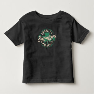 Prone To Shenanigans & Malarkey St Patrick's Day Toddler T-Shirt