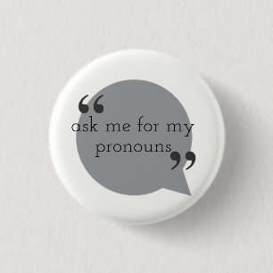 pronouns 3 cm round badge