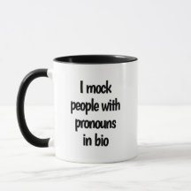 "Pronouns in Bio" 11oz Bigot Mug