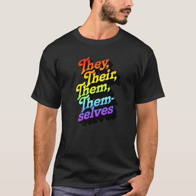 Pronouns They Their Them Themselves Pride T-Shirt (Front)