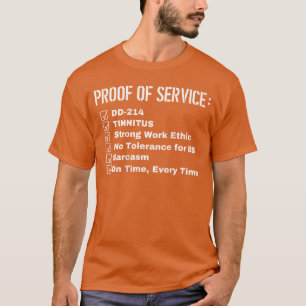 Proof of Service Dd214 Tinnitus Strong Work Ethic  T-Shirt