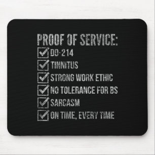 Proof of service dd-214 tinnitus strong workProof  Mouse Pad