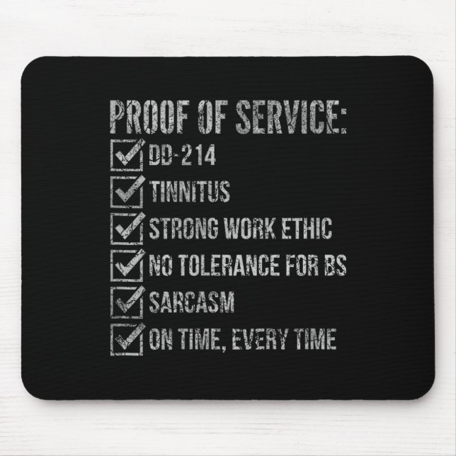 Proof of service dd-214 tinnitus strong workProof  Mouse Pad (Front)