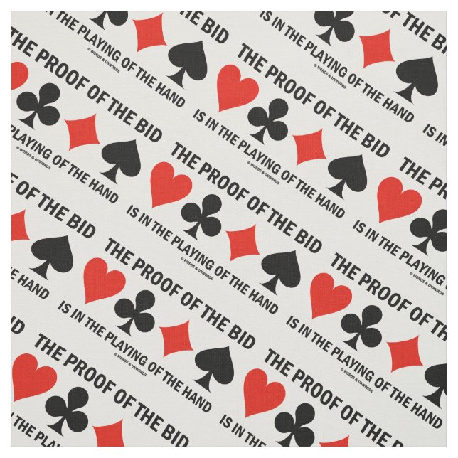 Proof Of The Bid Is Playing Of Hand Bridge Humour Fabric (Swatch)
