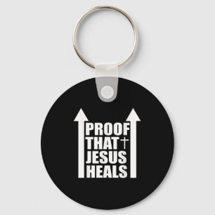 Proof That Jesus Heals - I Am Healed - Christian  Key Ring