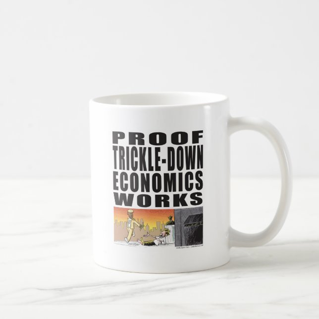 Proof Trickle-Down Economics Works Coffee Mug (Right)