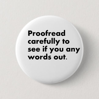 Proofread 6 Cm Round Badge