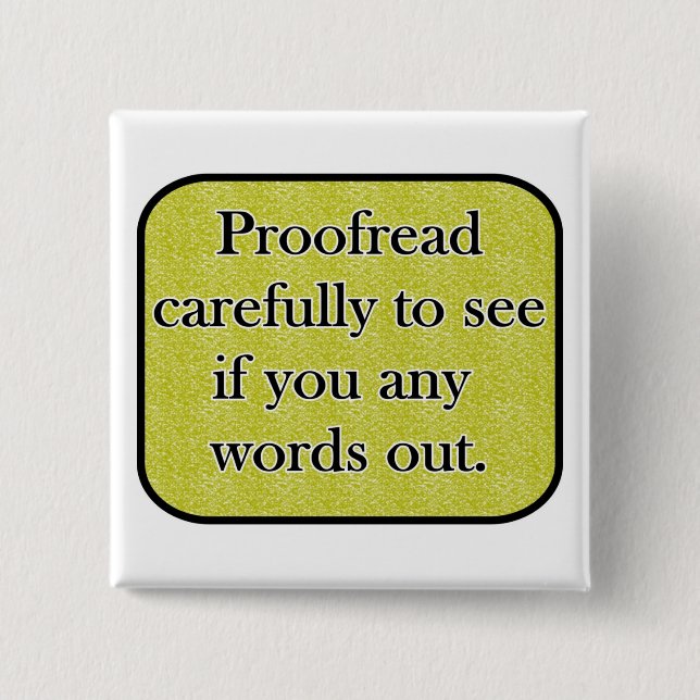 Proofread carefully 15 cm square badge (Front)