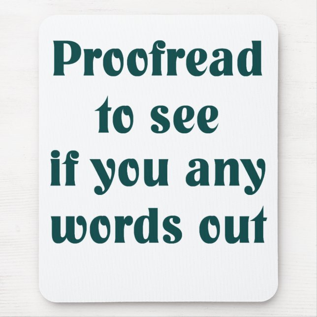 Proofreader Mouse Pad (Front)