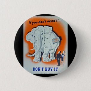 Propaganda Poster "If you don't need it ..." 6 Cm Round Badge