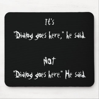 Proper Dialogue Punctuation Mousepad