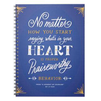 "Proper Praiseworthy Behaviour" Spiral Notebook