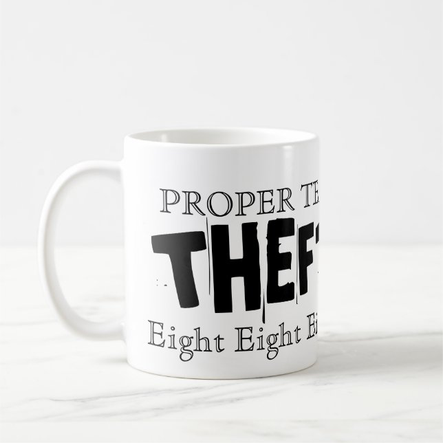 Proper tea is theft! coffee mug (Left)