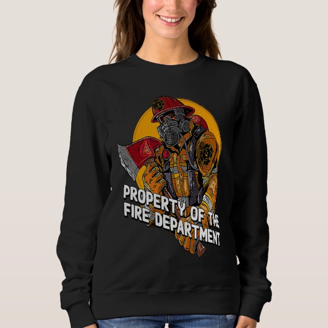 Property Fire Department Firefighter Professional  Sweatshirt (Front)