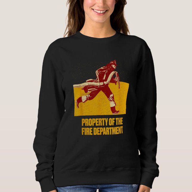 Property Fire Department Firefighter Professional  Sweatshirt (Front)
