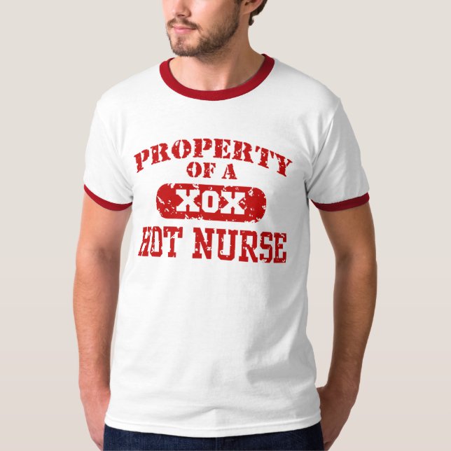 Property of a Hot Nurse T-Shirt (Front)