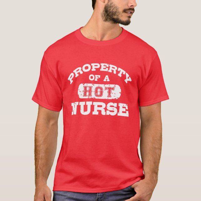 Property Of A Hot Nurse T-Shirt (Front)