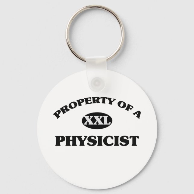 Property of a PHYSICIST Key Ring (Front)