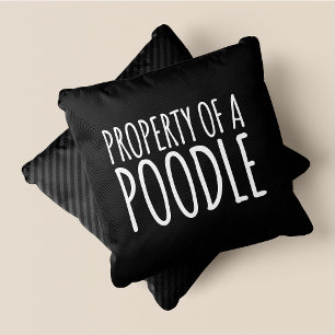Property Of A Poodle Chic, Cute & Funny Black Cushion
