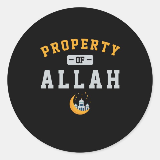 Property Of Allah Islam Muslim Mosque Islamic Gift Classic Round Sticker (Front)