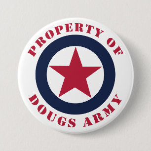 Property of Doug's Army 7.5 Cm Round Badge