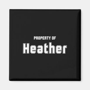 Property Of Heather Funny Bachelor Gifts For Groom Magnet