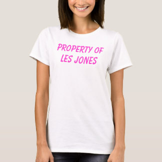 PROPERTY OF LES JONES T-Shirt