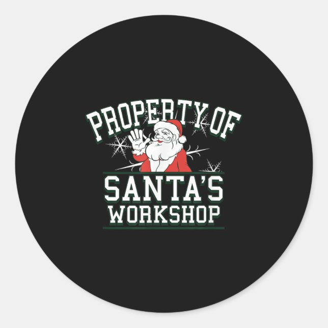 Property Of Santa's Workshop Funny Christmas  Classic Round Sticker (Front)