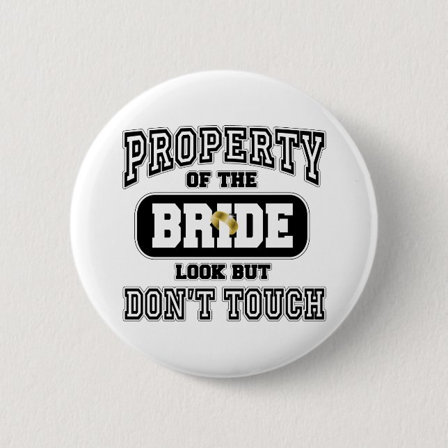 Property Of the Bride 6 Cm Round Badge (Front)