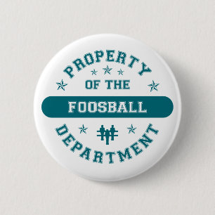 Property of the Foosball Department 6 Cm Round Badge