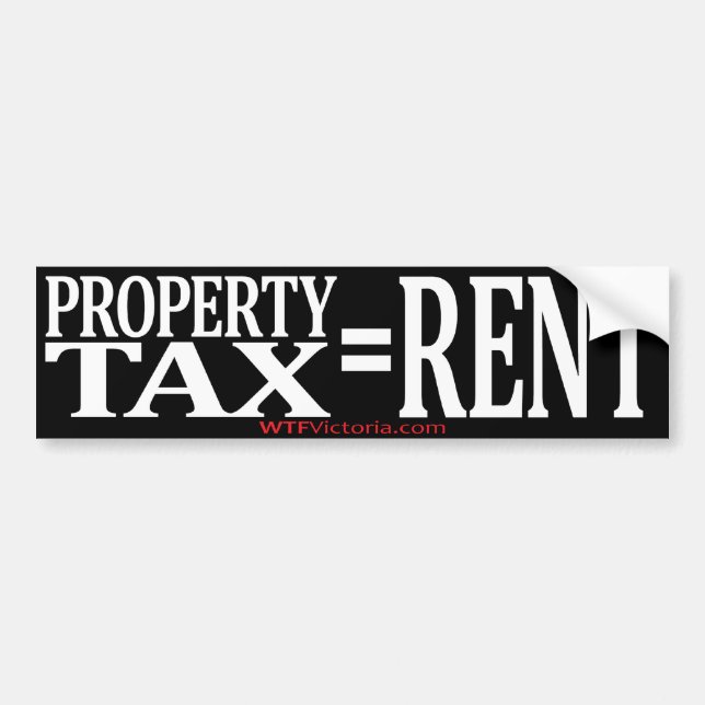 Property Tax = Rent Bumper Sticker (Front)