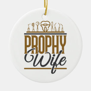 Prophy Wife Dental Hygienist Hygiene RDH Ceramic Tree Decoration
