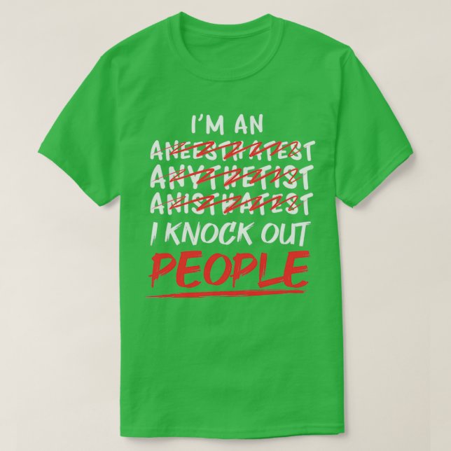 Propofol Bolus nurse anaesthesiologist anaesthesia T-Shirt (Design Front)