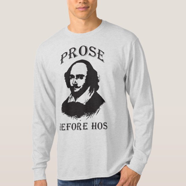 Prose Before Hos - Shakespeare T-Shirt (Front)